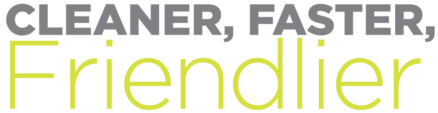 Cleanerfasterfriendlier-title